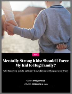 Mentally Strong Kids Should I Force my Kid to Hug my Family