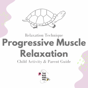 The Bug and Bee guide to Progressive Muscle Relaxtation